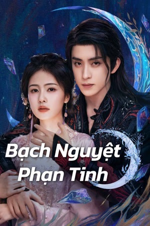 Bạch Nguyệt Phạn Tinh