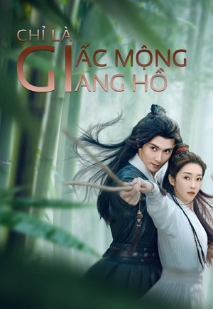 Chỉ Là Giấc Mộng Giang Hồ